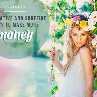 21 Creative and Surefire Ways to Make More Money